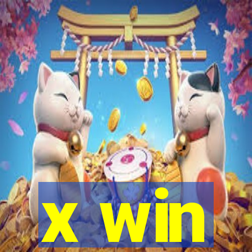 x win